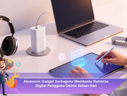 Aksesoris Gadget Serbaguna Membantu Rutinitas Digital Pengguna Online Sehari Hari