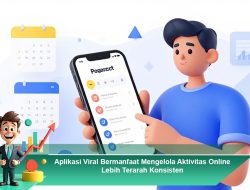 Aplikasi Viral Bermanfaat Mengelola Aktivitas Online Lebih Terarah Konsisten