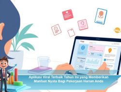 Aplikasi Viral Terbaik Tahun Ini yang Memberikan Manfaat Nyata Bagi Pekerjaan Harian Anda