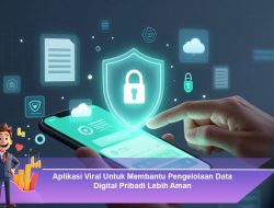 Aplikasi Viral Untuk Membantu Pengelolaan Data Digital Pribadi Lebih Aman