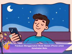 Panduan Menggunakan Mode Malam iPhone untuk Kesehatan Mata