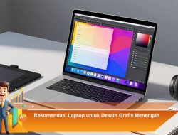 Rekomendasi Laptop untuk Desain Grafis Menengah
