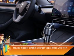 Review Gadget Singkat Charger Cepat Mobil Dual Port