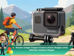 Review Gadget Singkat Kamera Action Budget untuk Aktivitas Outdoor Ringan