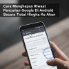 Cara Menghapus Riwayat Pencarian Google Di Android Secara Total Hingga Ke Akun